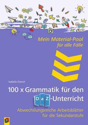 100 x Grammatik für den DAZ-Unterricht de Isabell Orasch