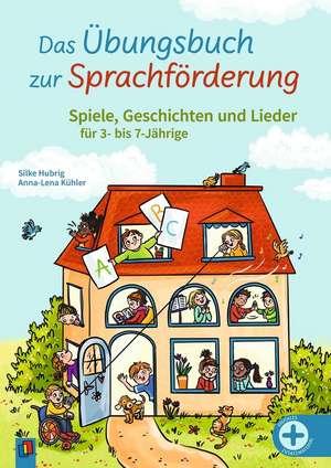 Das Übungsbuch zur Sprachförderung de Silke Hubrig