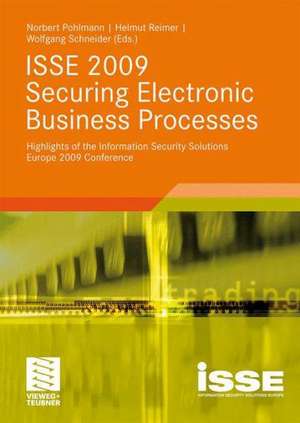 ISSE 2009 Securing Electronic Business Processes: Highlights of the Information Security Solutions Europe 2009 Conference de Norbert Pohlmann