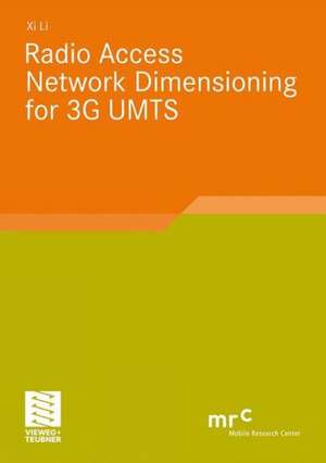 Radio Access Network Dimensioning for 3G UMTS de Xi Li