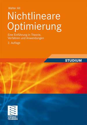 Nichtlineare Optimierung: Eine Einführung in Theorie, Verfahren und Anwendungen de Walter Alt