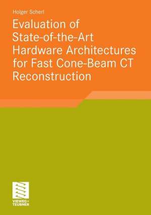 Evaluation of State-of-the-Art Hardware Architectures for Fast Cone-Beam CT Reconstruction de Holger Scherl