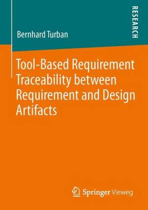 Tool-Based Requirement Traceability between Requirement and Design Artifacts de Bernhard Turban