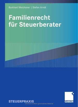 Familienrecht für Steuerberater de Burkhart Meichsner