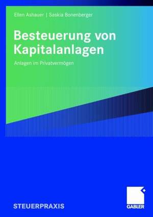 Besteuerung von Kapitalanlagen: Anlagen im Privatvermögen de Ellen Ashauer-Moll