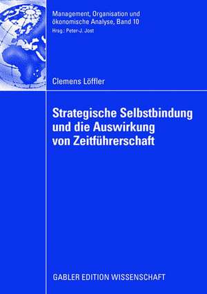 Strategische Selbstbindung und die Auswirkung von Zeitführerschaft de Clemens Löffler