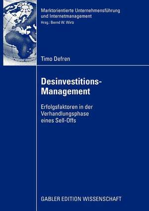 Desinvestitions-Management: Erfolgsfaktoren in der Verhandlungsphase eines Sell-Offs de Timo Defren