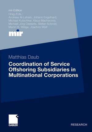 Coordination of Service Offshoring Subsidiaries in Multinational Corporations de Matthias Daub