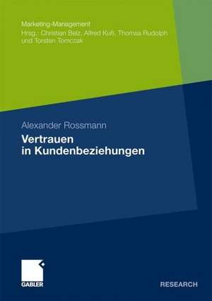 Vertrauen in Kundenbeziehungen de Alexander Rossmann