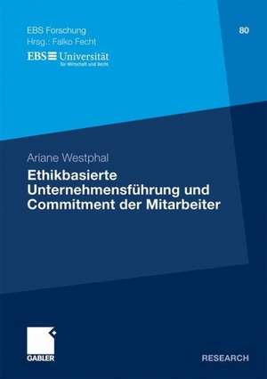 Ethikbasierte Unternehmensführung und Commitment der Mitarbeiter de Ariane Westphal