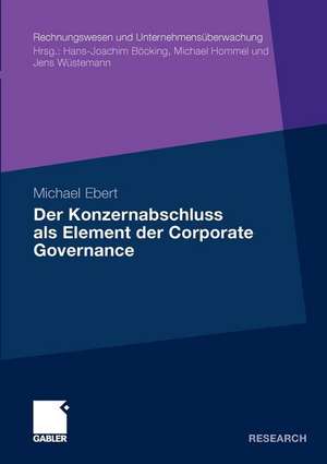 Der Konzernabschluss als Element der Corporate Governance de Michael Ebert