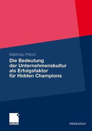 Die Bedeutung der Unternehmenskultur als Erfolgsfaktor für Hidden Champions de Matthias Pittrof