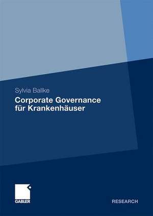 Corporate Governance für Krankenhäuser de Sylvia Ballke