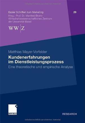 Kundenerfahrungen im Dienstleistungsprozess: Eine theoretische und empirische Analyse de Matthias Mayer-Vorfelder