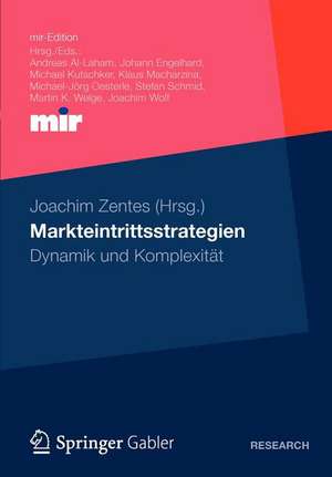 Markteintrittsstrategien: Dynamik und Komplexität de Joachim Zentes