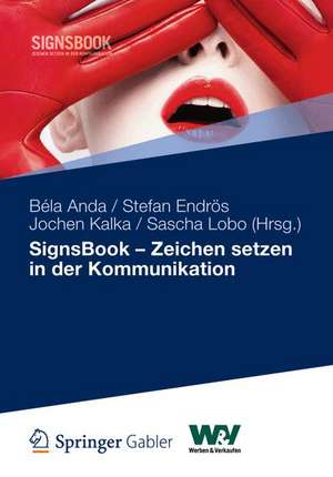 SignsBook - Zeichen setzen in der Kommunikation de Béla Anda