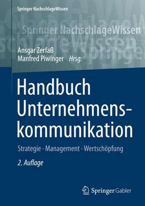 Handbuch Unternehmenskommunikation: Strategie - Management – Wertschöpfung de Ansgar Zerfaß