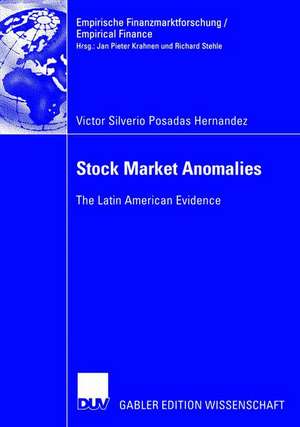 Stock Market Anomalies: The Latin American Evidence de Victor Silverio Posadas Hernandez