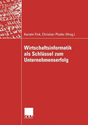 Wirtschaftsinformatik als Schlüssel zum Unternehmenserfolg de Kerstin Fink