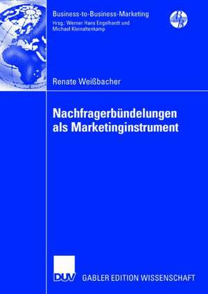 Nachfragerbündelungen als Marketinginstrument de Renate Weißbacher