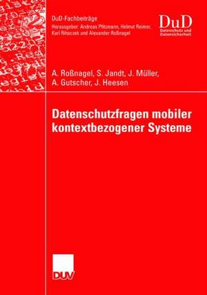 Datenschutzfragen mobiler kontextbezogener Systeme de Alexander Roßnagel