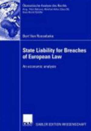 State Liability for Breaches of European Law: An economic analysis de Bert Van Roosebeke