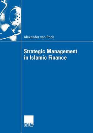 Strategic Management in Islamic Finance de Alexander Pock