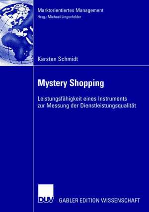 Mystery Shopping: Leistungsfähigkeit eines Instruments zur Messung der Dienstleistungsqualität de Karsten Schmidt