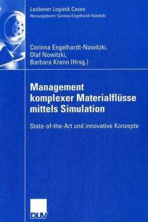 Management komplexer Materialflüsse mittels Simulation: State-of-the-Art und innovative Konzepte de Corinna Engelhardt-Nowitzki