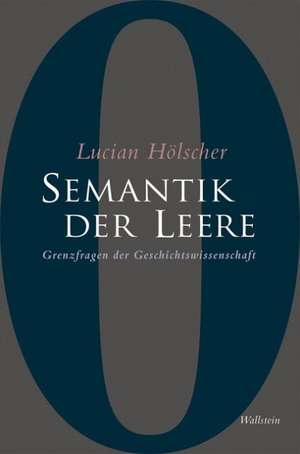 Semantik der Leere de Lucian Hölscher