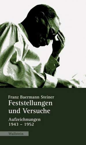 Feststellungen und Versuche de Franz Baermann Steiner