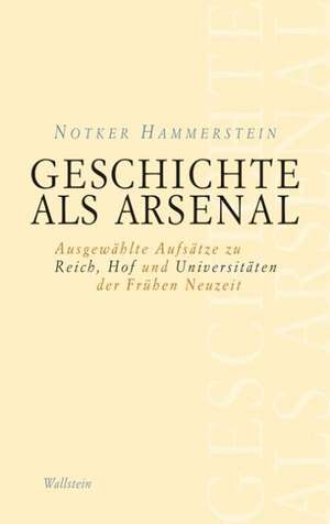 Geschichte als Arsenal de Notker Hammerstein