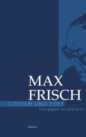 Max Frisch de Daniel de Vin