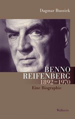 Benno Reifenberg (1892-1970) de Dagmar Bussiek