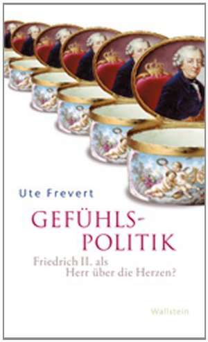 Frevert, U: Gefühlspolitik