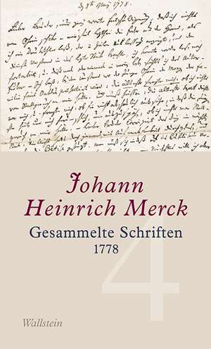 Gesammelte Schriften 1776-1777 - Historisch-kritische und kommentierte Ausgabe de Johann Heinrich Merck