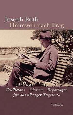 Heimweh nach Prag de Joseph Roth