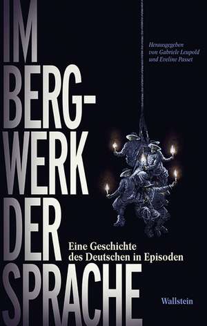 Im Bergwerk der Sprache de Gabriele Leupold