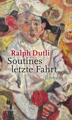 Soutines letzte Fahrt de Ralph Dutli