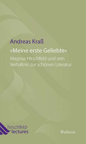 »Meine erste Geliebte« de Andreas Kraß