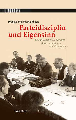 Parteidisziplin und Eigensinn de Philipp Neumann-Thein