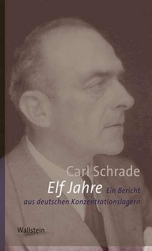 Elf Jahre de Carl Schrade