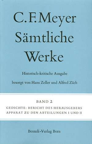 Sämtliche Werke. Historisch-kritische Ausgabe 02. Gedichte de Conrad Ferdinand Meyer