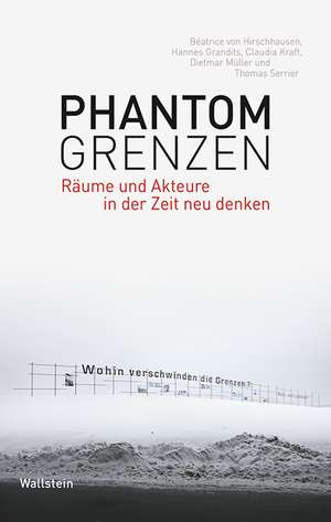 Phantomgrenzen de Béatrice von Hirschhausen