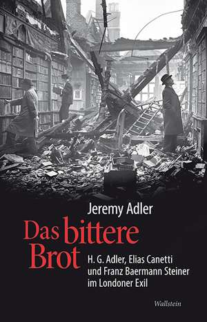 Das bittere Brot de Jeremy Adler