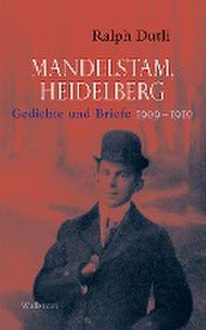 Mandelstam, Heidelberg de Ralph Dutli