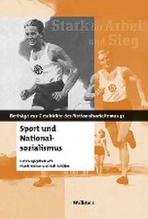 Sport und Nationalsozialismus de Frank Becker