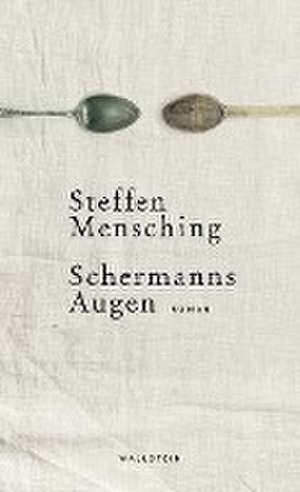 Schermanns Augen de Steffen Mensching