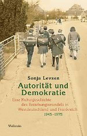 Autorität und Demokratie de Sonja Levsen