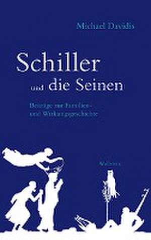 Schiller und die Seinen de Michael Davidis